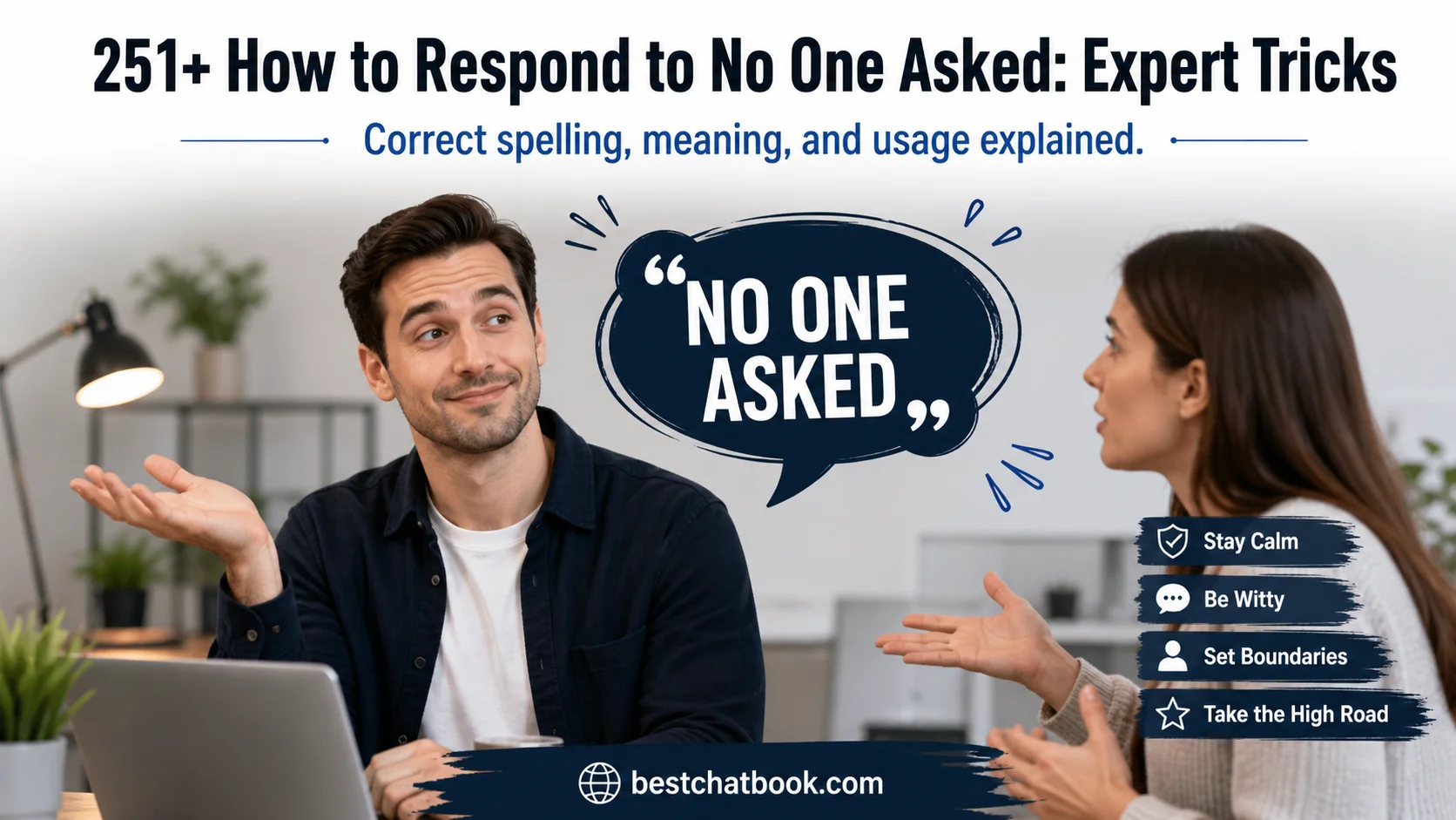 How to Respond to No One Asked: Expert Tricks