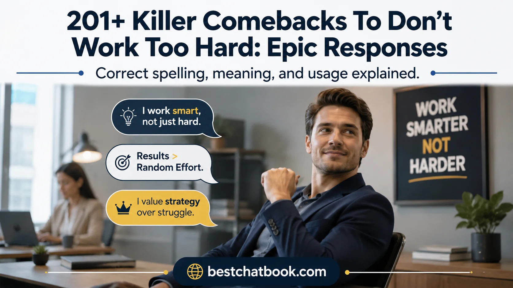 Killer Comebacks To Don't Work Too Hard: Epic Responses