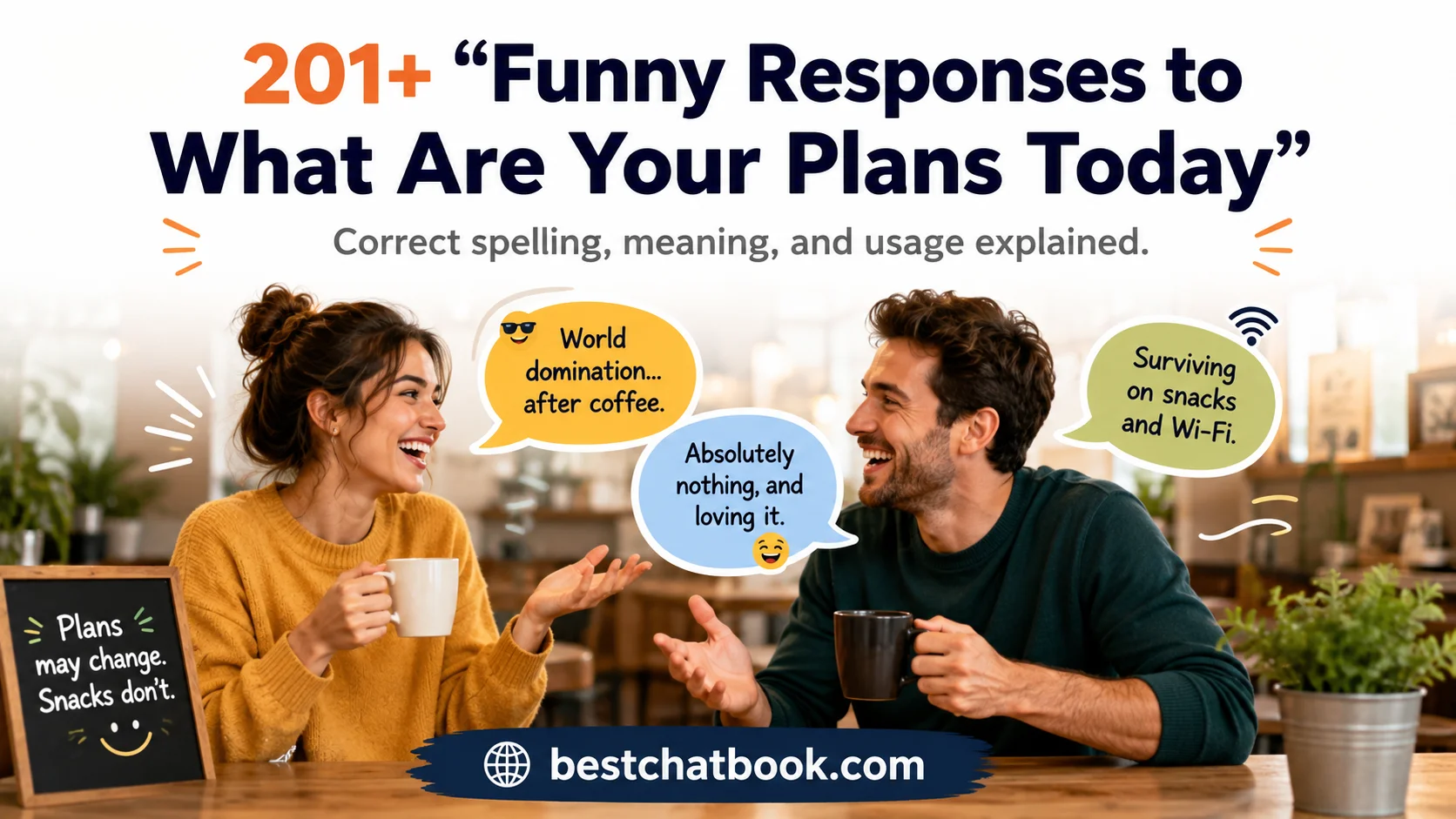 Funny Responses to What Are Your Plans Today