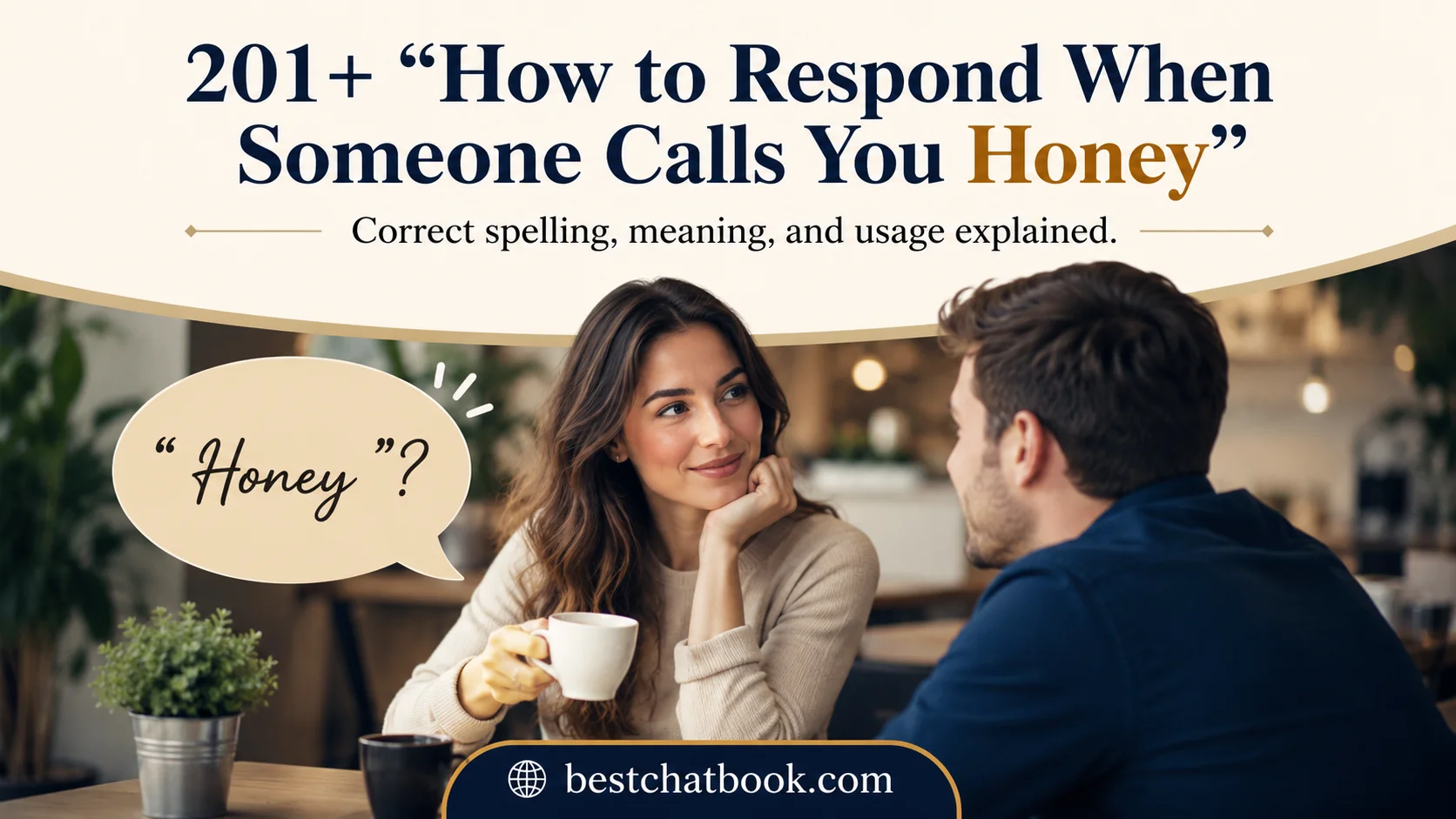 How to Respond When Someone Calls You Honey